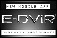New Mobile App - E-DVIR - Electronic Driver Vehicle Inspection Report